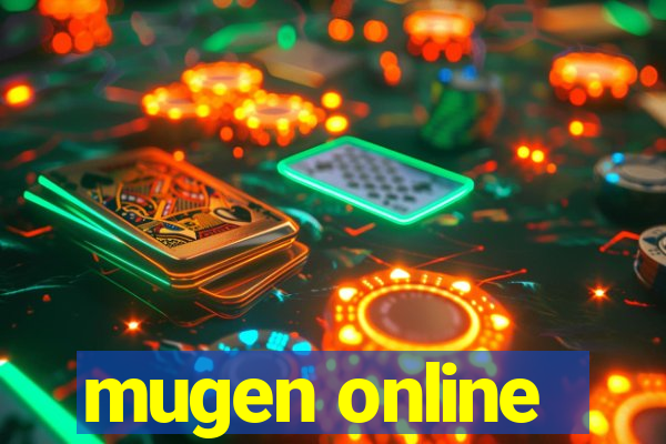 mugen online